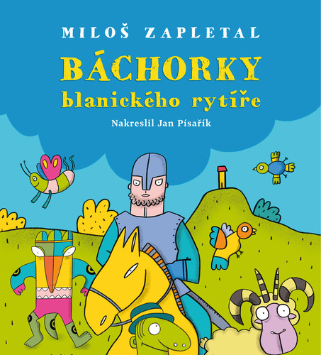 Kniha Báchorky blanického rytíře - Miloslav Zapletal
