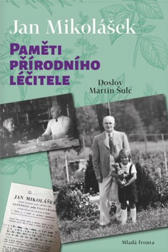 Kniha Paměti přírodního léčitele - Jan Mikolášek