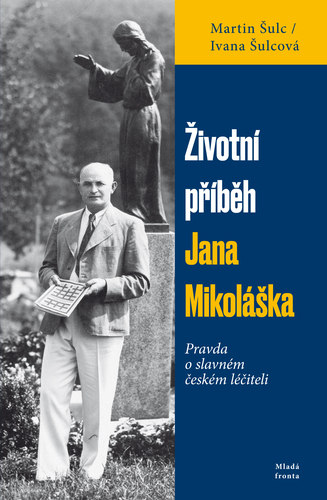 Kniha Životní příběh Jana Mikoláška - Martin Šulc