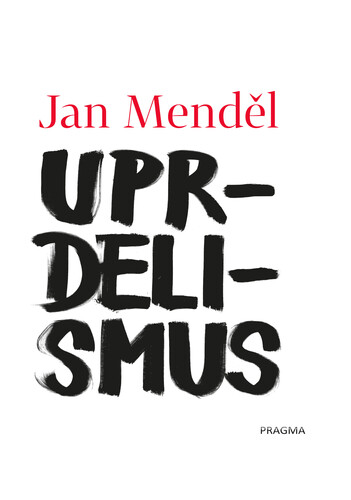 Uprdelismus - Jan Mendel