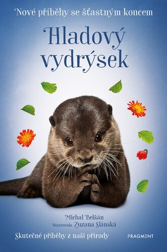 Kniha Nové příběhy se šťastným koncem – Hladový vydrýsek - Michal Belšán