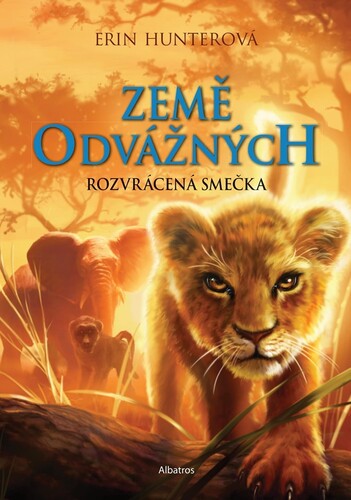 Kniha Země odvážných: Rozvrácená smečka - Erin Hunterová