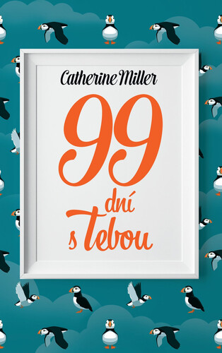 Kniha 99 dní s Tebou - Catherine Miller