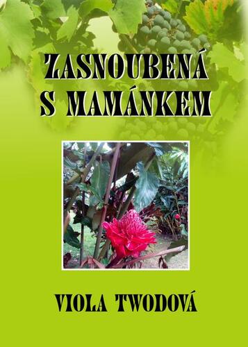 Kniha Zasnoubená s mamánkem - Viola Twodová