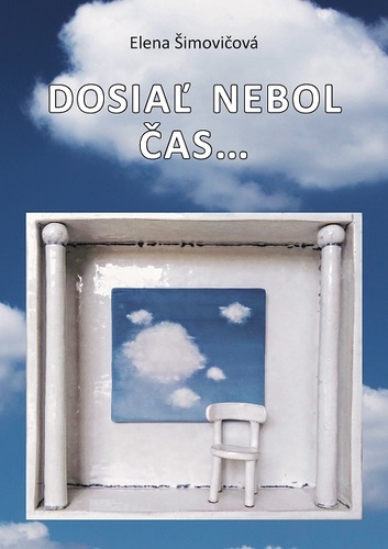 Kniha Dosiaľ nebol čas... - Elena Šimovičová