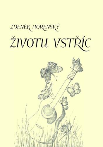 Kniha Životu vstříc - Zdeněk Horenský