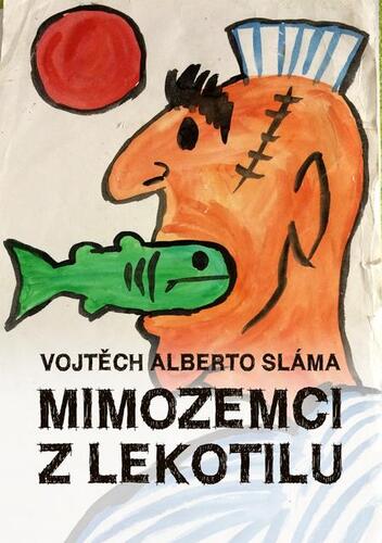 Kniha Mimozemci z Lekotilu - Vojtěch Alberto Sláma