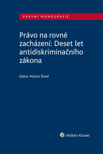 Kniha Právo na rovné zacházení: Deset let antidiskriminačního zákona - Kolektív autorov
