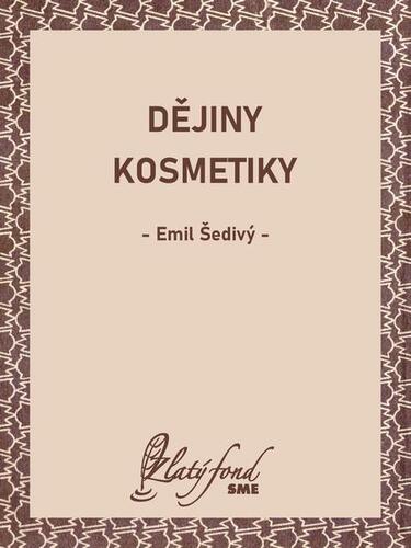 Kniha Dějiny kosmetiky - Emil Šedivý