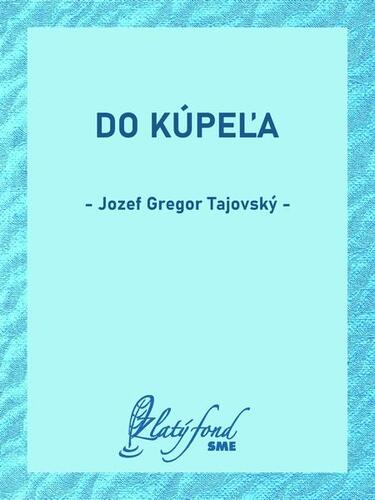 Kniha Do kúpeľa - Tajovský Jozef Gregor