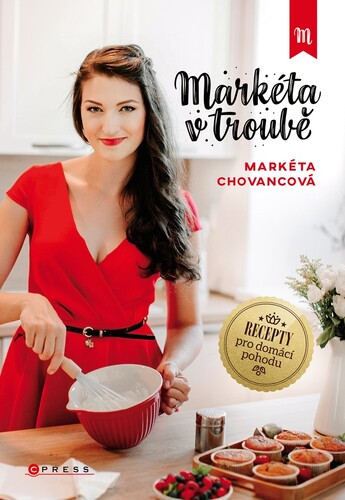 Markéta v troubě - Markéta Chovancová kúpite na Panta Rhei