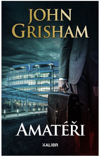 Kniha Amatéři - John Grisham