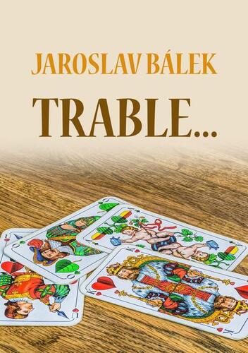 Kniha Trable… - Jaroslav Bálek