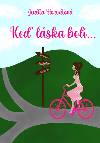 Kniha Keď láska bolí... - Judita Horvátová