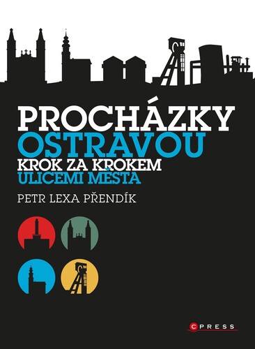 Procházky Ostravou - Petr Lexa Přendík kúpite na Panta Rhei