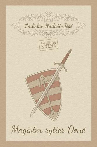 Kniha Magister rytier Donč - Ladislav Nádaši-Jégé