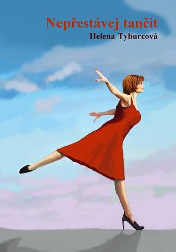 Kniha Nepřestávej tančit - Helena Tyburcová