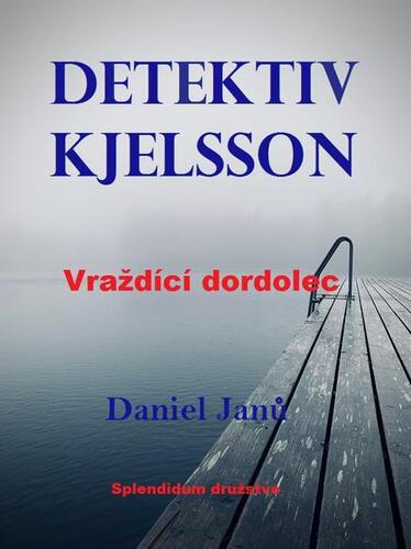 Kniha Vraždící dordolec - Daniel Janů