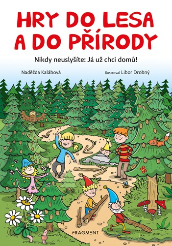 Kniha Hry do lesa a do přírody - Naděžda Kalábová