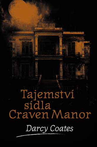 Kniha Tajemství sídla Craven Manor - Darcy Coates