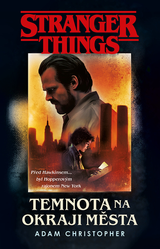 Kniha Stranger Things: Temnota na kraji města - Adam Christopher