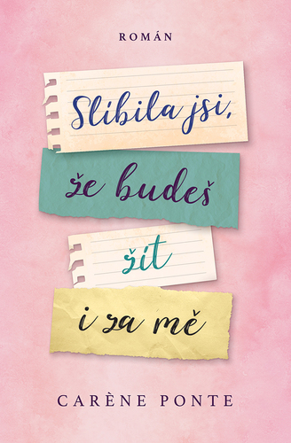 Slíbila jsi, že budeš žít i za mě