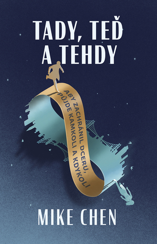 Tady, teď a tehdy