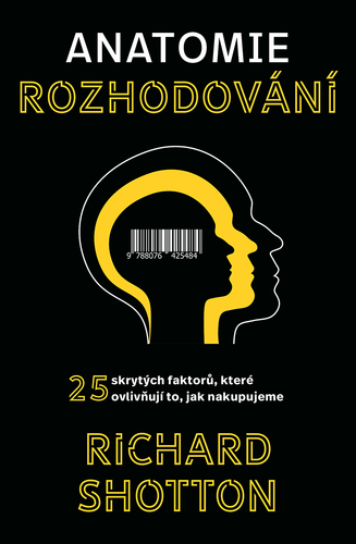 Kniha Anatomie rozhodování - Richard Shotton