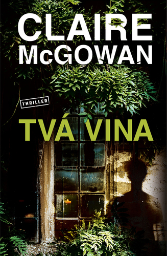 Kniha Tvá vina - Claire McGowan