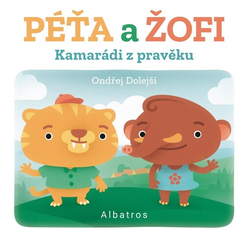Kniha Kamarádi z pravěku: Péťa a Žofi - Ondřej Dolejší