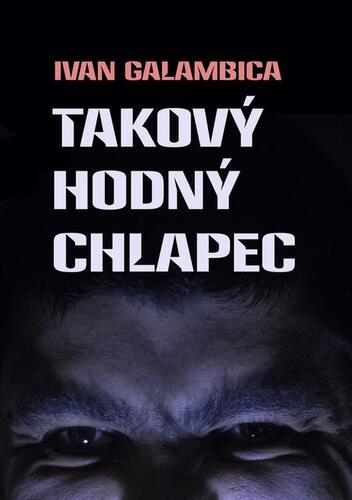 Takový hodný chlapec - Ivan Galambica kúpite na Panta Rhei