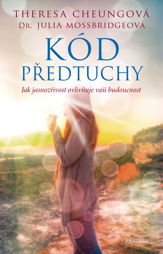 Kniha Kód předtuchy - Theresa Cheungová,Julia Mossbridgeová