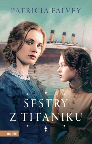 Sestry z Titaniku - Patricia Falvey