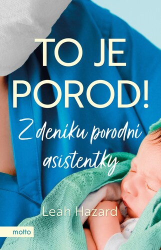 Kniha To je porod! - Leah Hazard