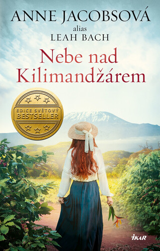 Nebe nad Kilimandžárem - Anne Jacobsová,Leah Bach