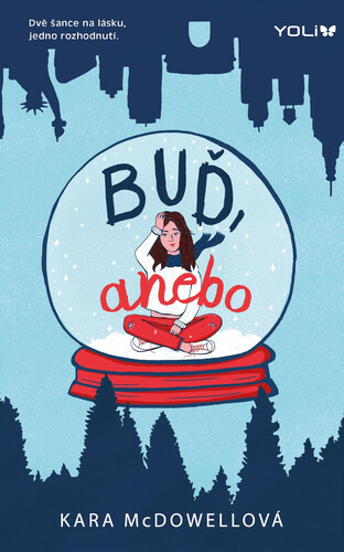 Kniha Buď, anebo - Kara McDowellová