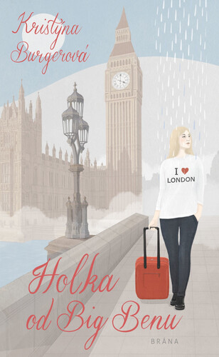 Kniha Holka od Big Benu - Kristýna Burgerová