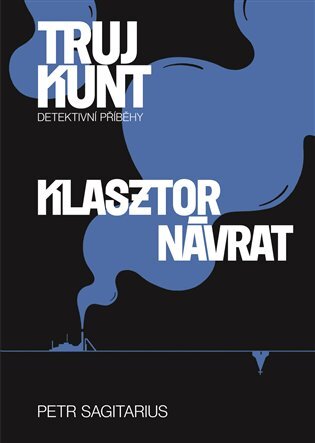 Kniha Klasztor, Návrat - Petr Sagitarius