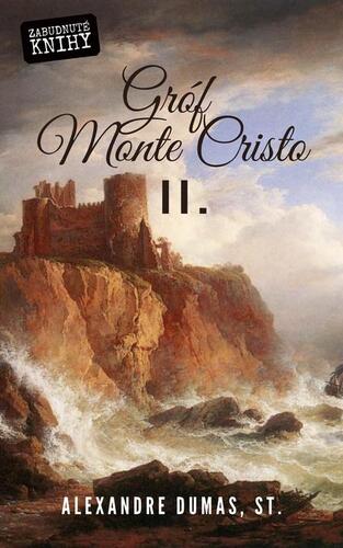 Kniha Gróf Monte Cristo II. - Alexandre Dumas