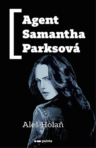 Kniha Agent Samantha Parksová - Aleš Holaň