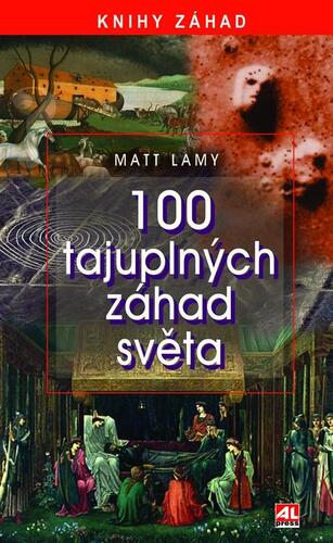 Kniha 100 tajuplných záhad světa - Matt Lamy