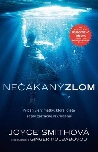 Kniha Nečakaný zlom - Joyce Smithová,Ginger Kolbaba