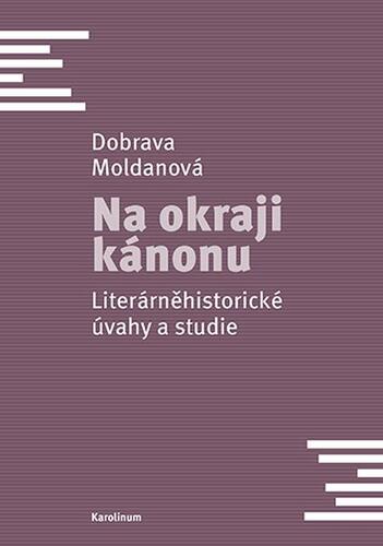 Kniha Na okraji kánonu - Dobrava Moldanová