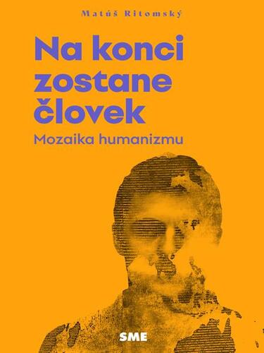 Kniha Na konci zostane človek - Matúš Ritomský