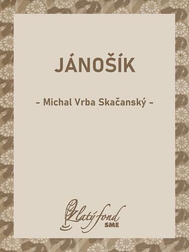 Kniha Jánošík - Michal Vrba Skačanský