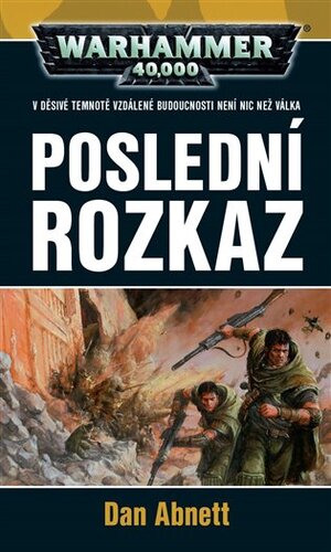 Poslední rozkaz - Dan Abnett kúpite na Panta Rhei