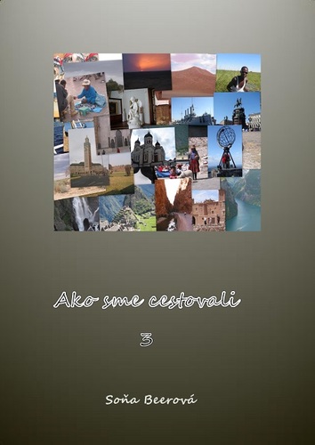 Kniha Ako sme cestovali 3 - Soňa Beerová