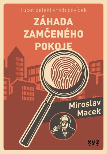 Záhada zamčeného pokoje - Miroslav Macek