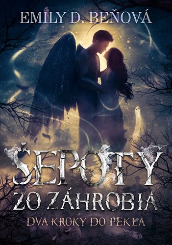 Šepoty zo záhrobia - Emily D. Beňová