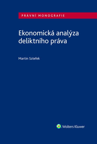 Kniha Ekonomická analýza deliktního práva - Martin Sztefek